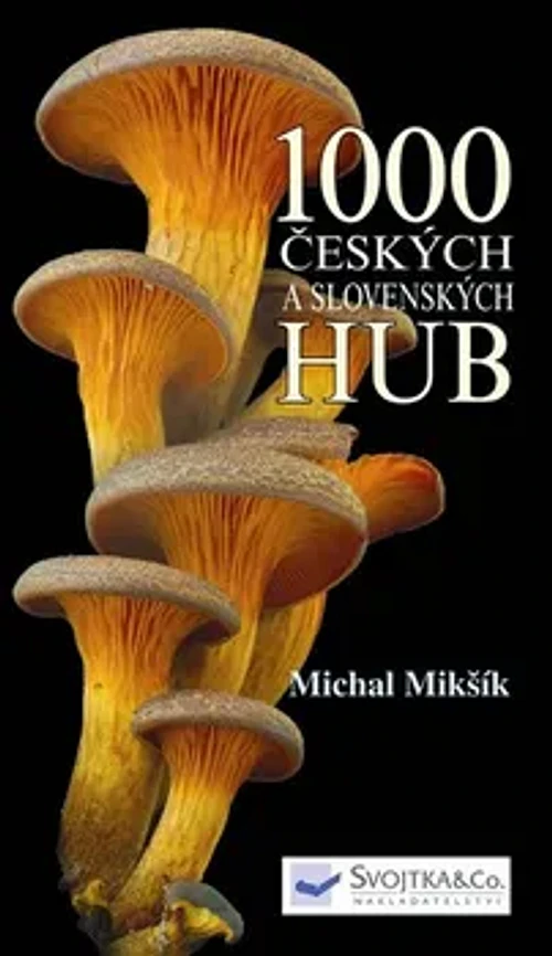 Obálka — 1000 českých a slovenských hub